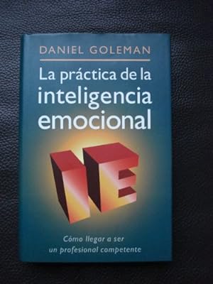 Imagen del vendedor de La practica de la inteligencia emocional: cmo llegar a ser un profesional competente a la venta por Librera Pramo