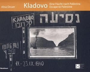 Bild des Verkufers fr Kladovo : Eine Flucht nach Palstina /Escape to Palestine, Engl/dt zum Verkauf von Smartbuy