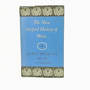 Image du vendeur pour The New Oxford History of Music Volume II: Early Medieval Music Up To 1300 mis en vente par Cambridge Rare Books