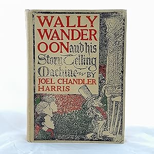 Seller image for Wally Wanderoon and His Story Telling Machine for sale by Cambridge Rare Books