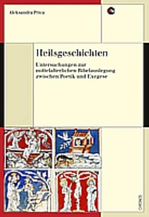 Image du vendeur pour Heilsgeschichten : Untersuchungen zur mittelalterlichen Bibelauslegung zwischen Poetik und Exegese mis en vente par AHA-BUCH GmbH