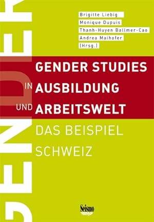 Imagen del vendedor de Gender Studies in Ausbildung und Arbeitswelt : Das Beispiel Schweiz a la venta por AHA-BUCH GmbH