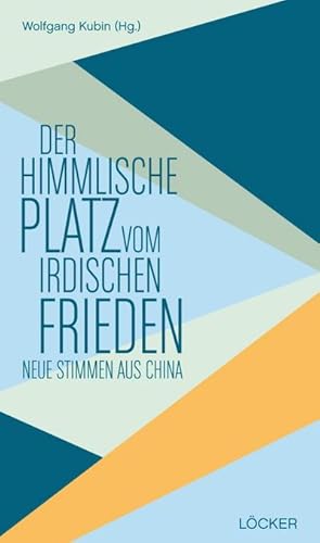 Bild des Verkufers fr Der himmlische Platz vom irdischen Frieden : Neue Stimmen aus China zum Verkauf von AHA-BUCH GmbH