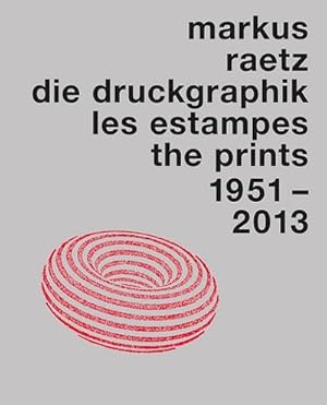 Seller image for Markus Raetz. Die Druckgraphik, 2 Bde. : 1951-2013. Catalogue raisonne. Dtsch.-Franzs.-Engl. for sale by AHA-BUCH GmbH