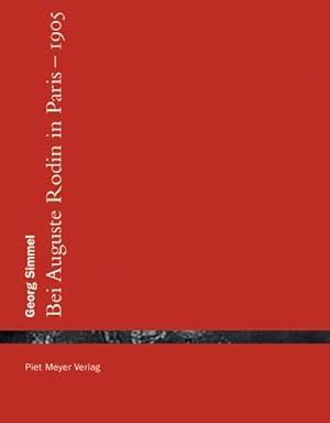 Bild des Verkufers fr Bei Auguste Rodin in Paris - 1905 : Mit e. Nachw. v. Piet Meyer zum Verkauf von Smartbuy