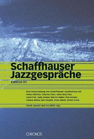 Immagine del venditore per Schaffhauser Jazzgesprche : Edition 01 venduto da AHA-BUCH GmbH