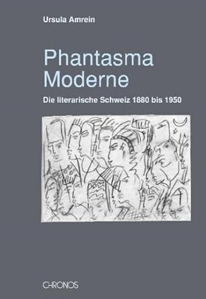 Bild des Verkufers fr Phantasma Moderne : Die literarische Schweiz 1880 bis 1950 zum Verkauf von AHA-BUCH GmbH