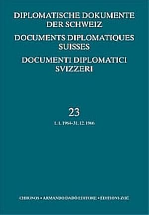 Immagine del venditore per Diplomatische Dokumente der Schweiz 1945-1961. Documents diplomatics Suisses 1945-1961. Documenti diplomatici Svizzeri 1945-1961. Bd.23 : 1.1.1964-31.12.1966. Deutsch-Franzsisch-Italienisch venduto da AHA-BUCH GmbH