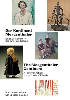 Seller image for Der Kontinent Morgenthaler : Eine Knstlerfamilie und ihr Freundeskreis. Katalog zur Ausstellung im Kunstmuseum Thun, 2015 for sale by AHA-BUCH GmbH