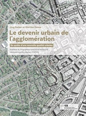 Immagine del venditore per Le devenir urbain de l'agglomration : En qute d'une nouvelle qualit urbaine venduto da AHA-BUCH GmbH