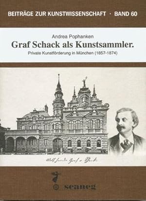 Bild des Verkufers fr Graf Schack als Kunstsammler : Private Kunstfrderung in Mnchen (1857-1874). Diss. zum Verkauf von AHA-BUCH GmbH