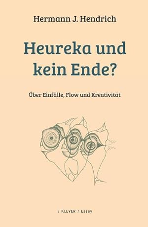 Bild des Verkufers fr Heureka und kein Ende? : ber Bewusstsein, Flow und Kreativitt zum Verkauf von AHA-BUCH GmbH