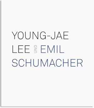 Image du vendeur pour Young-Jae Lee und Emil Schumacher mis en vente par Smartbuy