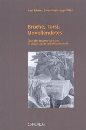 Immagine del venditore per Brche, Torsi, Unvollendetes : ber das Fragmentarische in Leben, Kunst und Wissenschaft venduto da AHA-BUCH GmbH