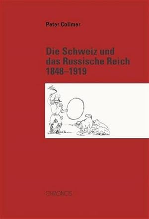 Immagine del venditore per Die Schweiz und das Russische Reich 1848-1919 : Geschichte einer europischen Verflechtung, Die Schweiz und der Osten Europas 10 venduto da AHA-BUCH GmbH