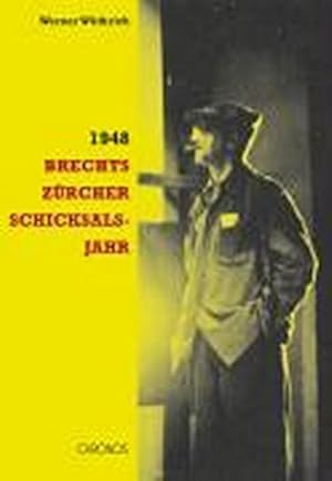 Bild des Verkufers fr 1948. Brechts Zrcher Schicksalsjahr zum Verkauf von AHA-BUCH GmbH