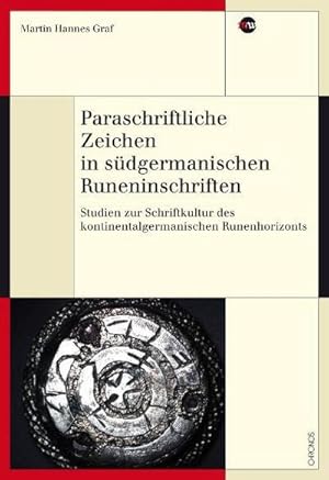 Immagine del venditore per Paraschriftliche Zeichen in sdgermanischen Runeninschriften : Studien zur Schriftkultur des kontinentalgermanischen Runenhorizonts venduto da AHA-BUCH GmbH