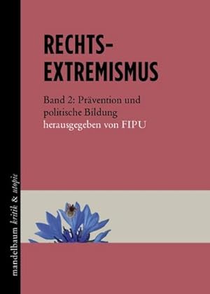 Immagine del venditore per Rechtsextremismus. Bd.2 : Prvention und politische Bildung venduto da AHA-BUCH GmbH
