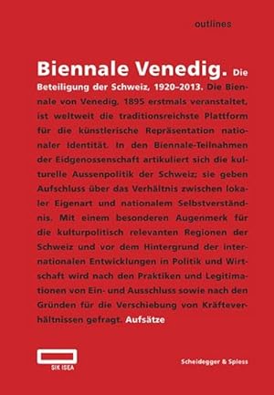 Seller image for Biennale Venedig : Die Beteiligung der Schweiz, 1920-2013 for sale by AHA-BUCH GmbH