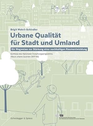 Seller image for Urbane Qualitt fr Stadt und Umland : Ein Wegweiser zur Strkung einer nachhaltigen Raumentwicklung. Leitungsgruppe NFP 65 for sale by AHA-BUCH GmbH