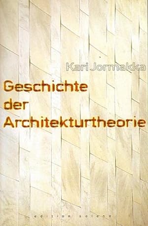 Seller image for Jormakka, K: Geschichte der Architekturtheorie for sale by AHA-BUCH GmbH