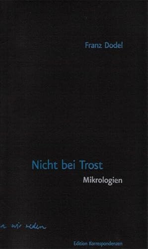 Bild des Verkufers fr Nicht bei Trost, Mikrologien zum Verkauf von AHA-BUCH GmbH