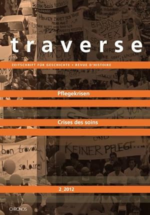 Bild des Verkufers fr PflegeKrisen - Crises des soins : Dt/frz, Traverse 2012/2, Zeitschrift fr Geschichte /Revue d'histoire zum Verkauf von AHA-BUCH GmbH