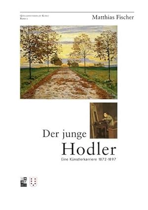 Seller image for Der junge Hodler : Eine Knstlerkarriere 1872-1897. for sale by AHA-BUCH GmbH