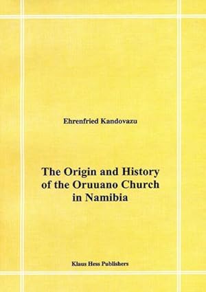 Image du vendeur pour Kandovazu, E: Origin and History of the Oruuano Church in Na mis en vente par Smartbuy