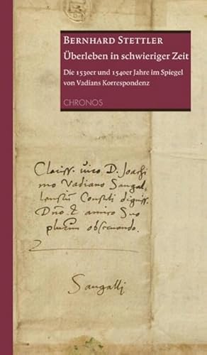 Bild des Verkufers fr berleben in schwieriger Zeit : Die 1530er und 1540er Jahre im Spiegel von Vadians Korrespondenz zum Verkauf von AHA-BUCH GmbH