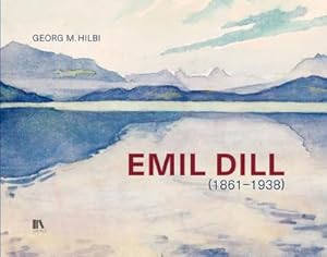 Seller image for Emil Dill (1861-1938) : Zuger Ansichten for sale by AHA-BUCH GmbH