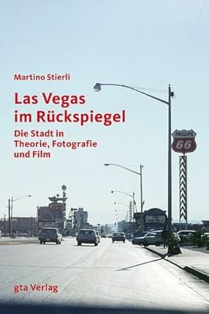 Seller image for Las Vegas im Rckspiegel : Die Stadt in Theorie, Fotografie und Film for sale by AHA-BUCH GmbH