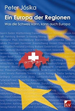 Bild des Verkufers fr Ein Europa der Regionen : Was die Schweiz kann, kann auch Europa zum Verkauf von AHA-BUCH GmbH