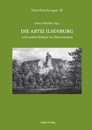 Bild des Verkufers fr Die Abtei Ilsenburg und andere Klster im Harzvorraum zum Verkauf von AHA-BUCH GmbH