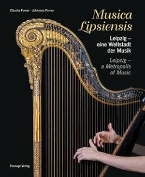 Bild des Verkufers fr Musica Lipsiensis - Leipzig, eine Weltstadt der Musik : Streifzge durch acht Jahrhunderte zum Verkauf von AHA-BUCH GmbH