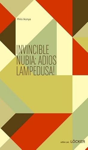 Bild des Verkufers fr Invincible Nubia: Adios Lampedusa! zum Verkauf von AHA-BUCH GmbH