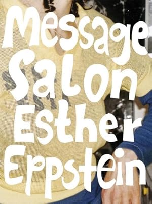 Bild des Verkufers fr Esther Eppstein - message salon : Das Album zum Verkauf von AHA-BUCH GmbH