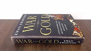 Imagen del vendedor de War and Gold: A Five-Hundred-Year History of Empires, Adventures and Debt (Signed) a la venta por BoundlessBookstore
