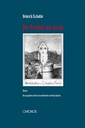 Bild des Verkufers fr Der Freihof von Aarau : Roman zum Verkauf von AHA-BUCH GmbH