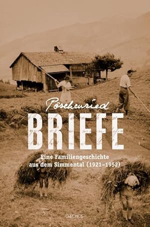 Bild des Verkufers fr Pschenried-Briefe : Eine Familiengeschichte aus dem Simmental (1921-1952), Schriftenreihe des Museums fr Kommunikation zum Verkauf von AHA-BUCH GmbH