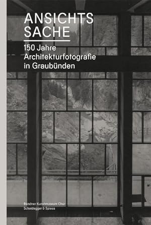 Imagen del vendedor de Ansichtssache : 150 Jahre Architekturfotografie in Graubnden a la venta por AHA-BUCH GmbH