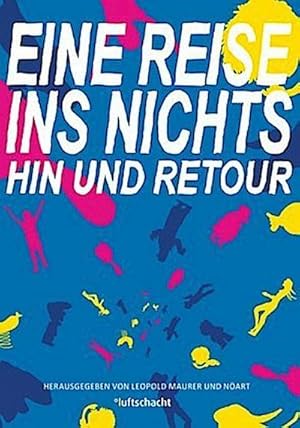 Seller image for Eine Reise ins Nichts - hin und retour for sale by AHA-BUCH GmbH