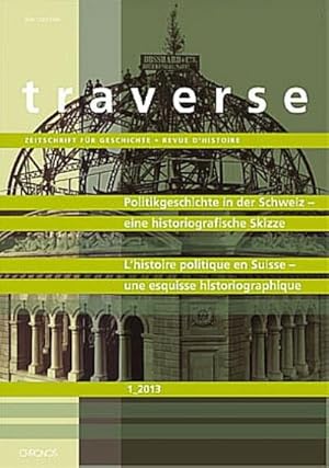 Seller image for Traverse Politikgeschichte in der Schweiz: eine historiografische Skizze. L'histoire politique en Suisse: une esquisse historiographie for sale by AHA-BUCH GmbH