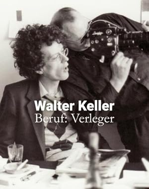 Bild des Verkufers fr Walter Keller, Beruf: Verleger zum Verkauf von AHA-BUCH GmbH