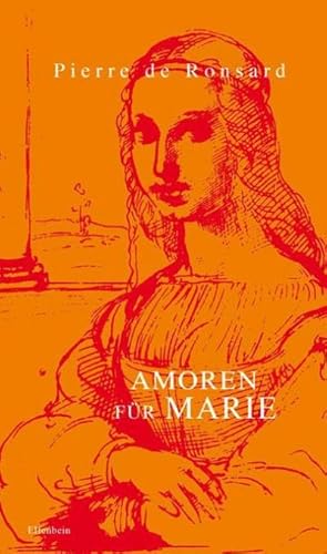 Image du vendeur pour Amoren fr Marie. Le Second Livre des Amours : Das zweite Buch der Amoren mit den Sonetten und Madrigalen fr Astre. Franzsisch-Deutsch mis en vente par AHA-BUCH GmbH