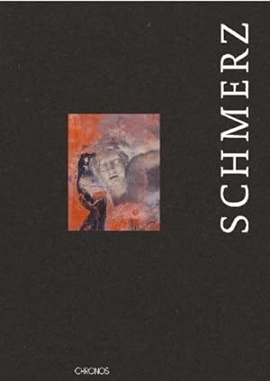 Seller image for Schmerz : Perspektiven auf eine menschliche Grunderfahrung, Edition Collegium Helveticum 4 for sale by AHA-BUCH GmbH