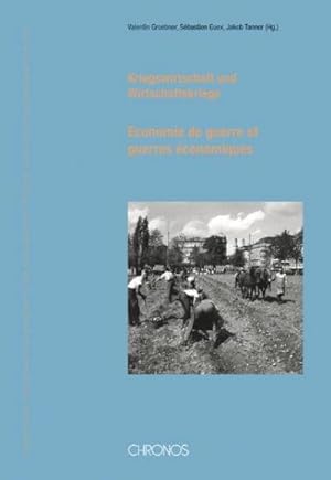 Immagine del venditore per Kriegswirtschaft und Wirtschaftskriege /conomie de guerre et guerres conomiques : Schweizerische Gesellschaft fr Wirtschafts- und Sozialgeschichte 23 - Dt/frz, Hefte der Schweizerischen Gesellschaft fr Wirtschafts- und Sozialgeschichte 23 venduto da AHA-BUCH GmbH