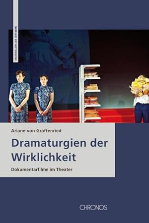 Immagine del venditore per Dramaturgien der Wirklichkeit : Dokumentarfilme im Theater venduto da AHA-BUCH GmbH