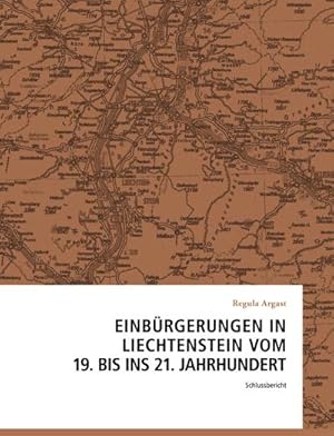 Bild des Verkufers fr Einbrgerungen in Liechtenstein vom 19.bis ins 21.Jahrhundert : Schlussbericht zum Verkauf von AHA-BUCH GmbH