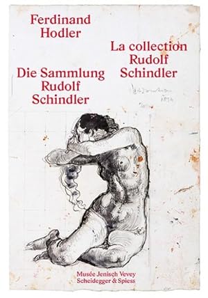 Seller image for Ferdinand Hodler : Die Sammlung Rudolf Schindler. Katalog zur Ausstellung im Muse Jenisch Vevey, 2015. Dtsch.-Franzs. for sale by AHA-BUCH GmbH